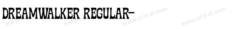 Dreamwalker Regular字体转换